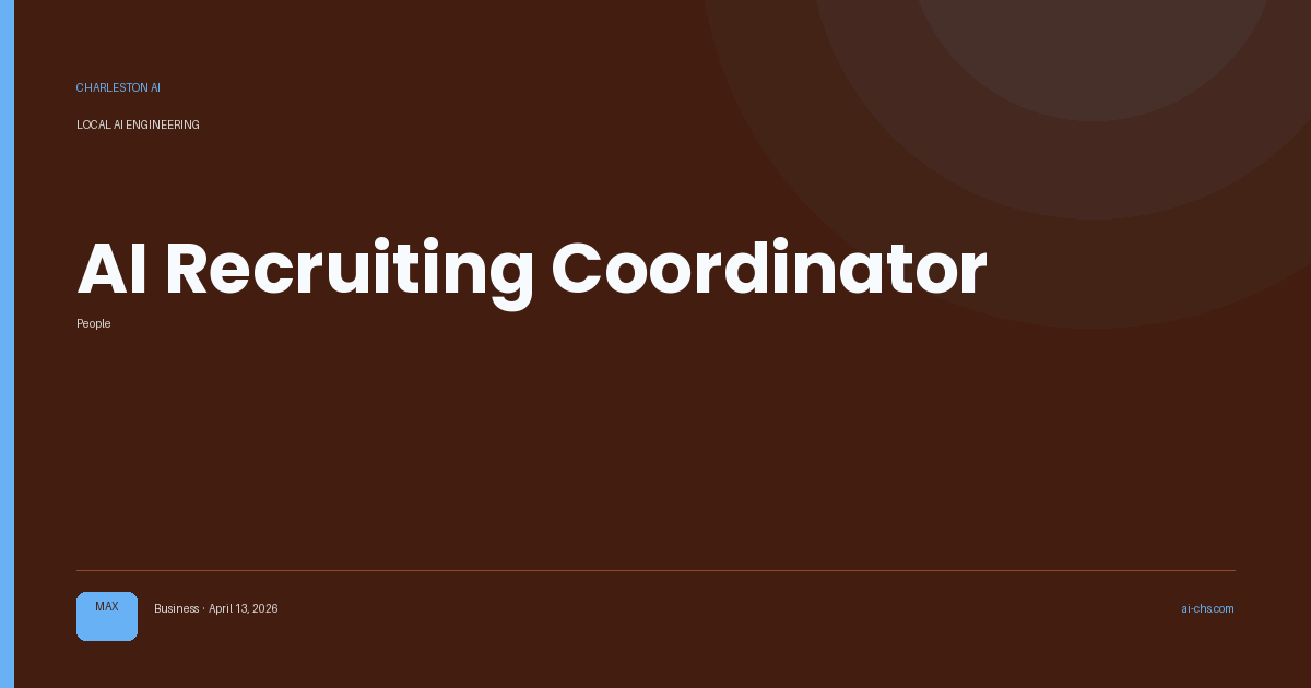 AI Recruiting Coordinator — an intelligence delivery by Charleston AI