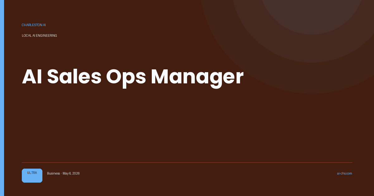 AI Sales Ops Manager — an intelligence delivery by Charleston AI