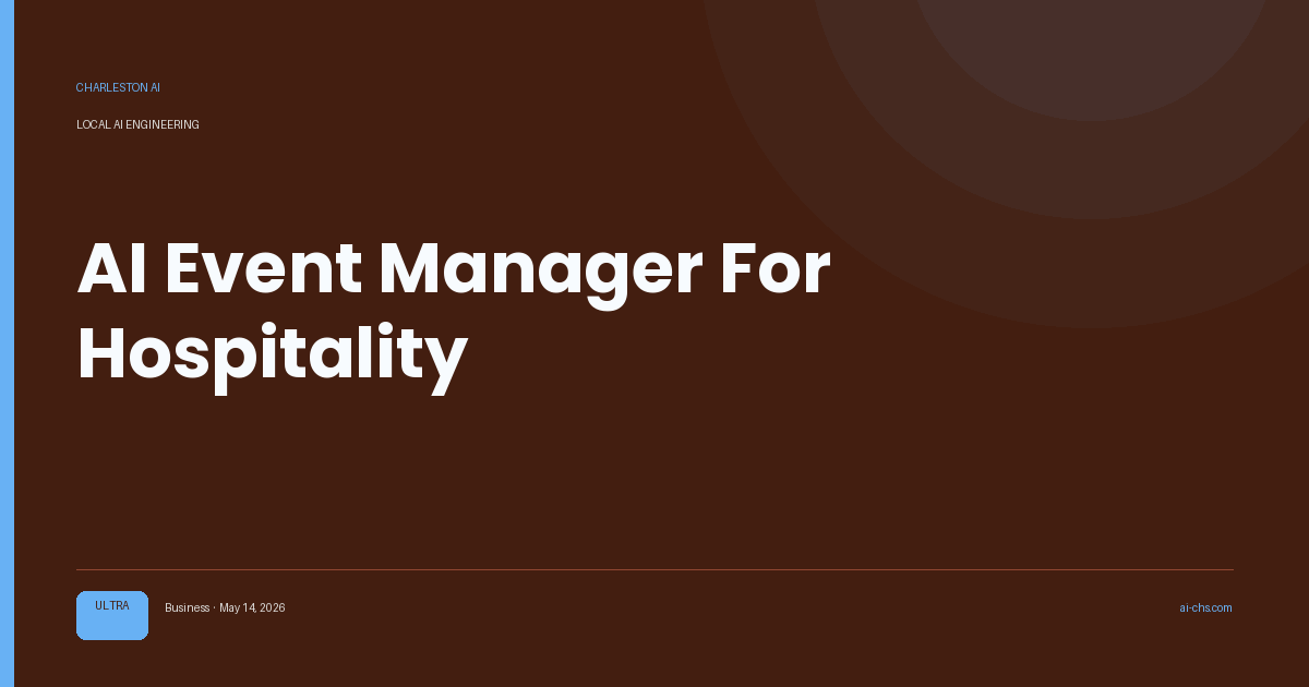 AI Event Manager For Hospitality — an intelligence delivery by Charleston AI