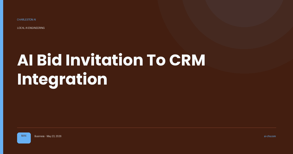 AI Bid Invitation To CRM Integration — an intelligence delivery by Charleston AI