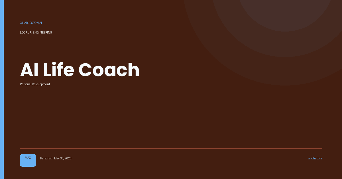 AI Life Coach — an intelligence delivery by Charleston AI