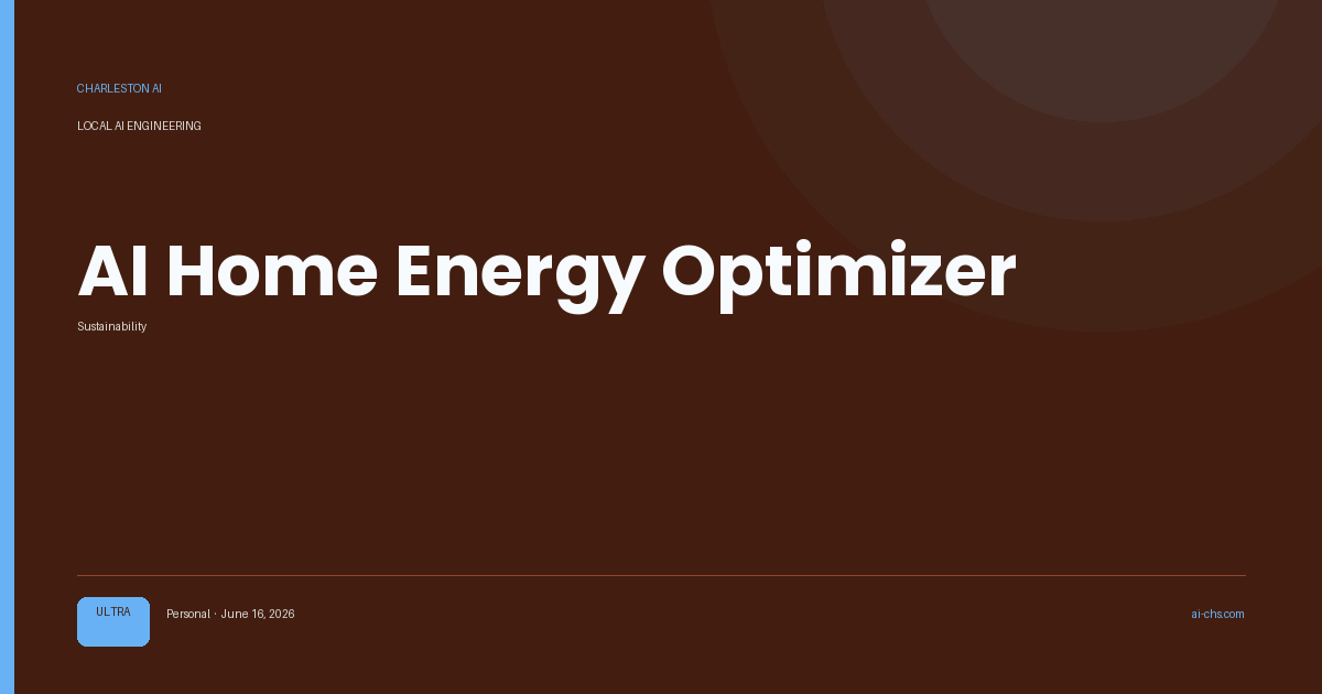 AI Home Energy Optimizer — an intelligence delivery by Charleston AI