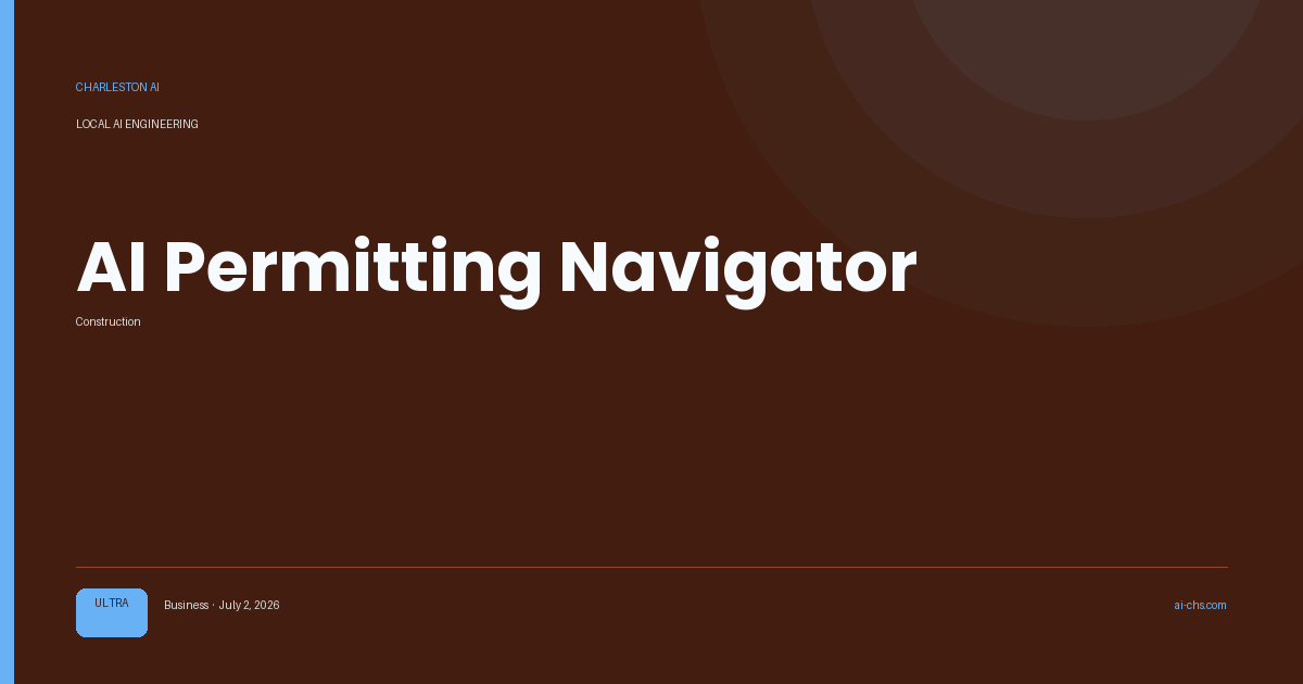 AI Permitting Navigator — an intelligence delivery by Charleston AI