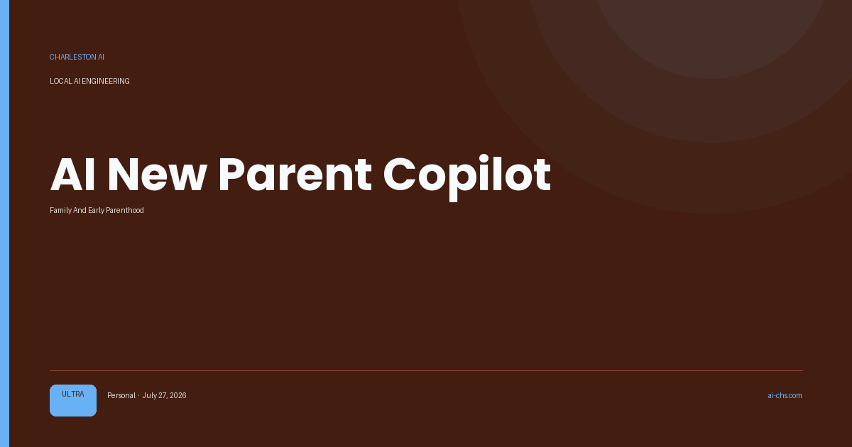 AI New Parent Copilot — an intelligence delivery by Charleston AI