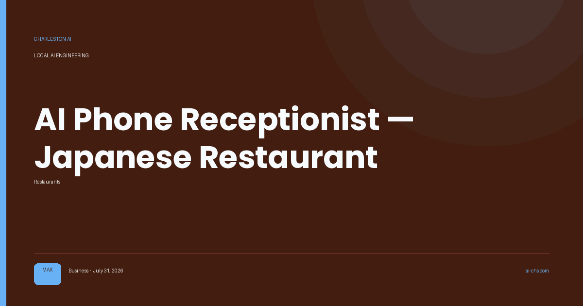 AI Phone Receptionist — Japanese Restaurant — an intelligence delivery by Charleston AI