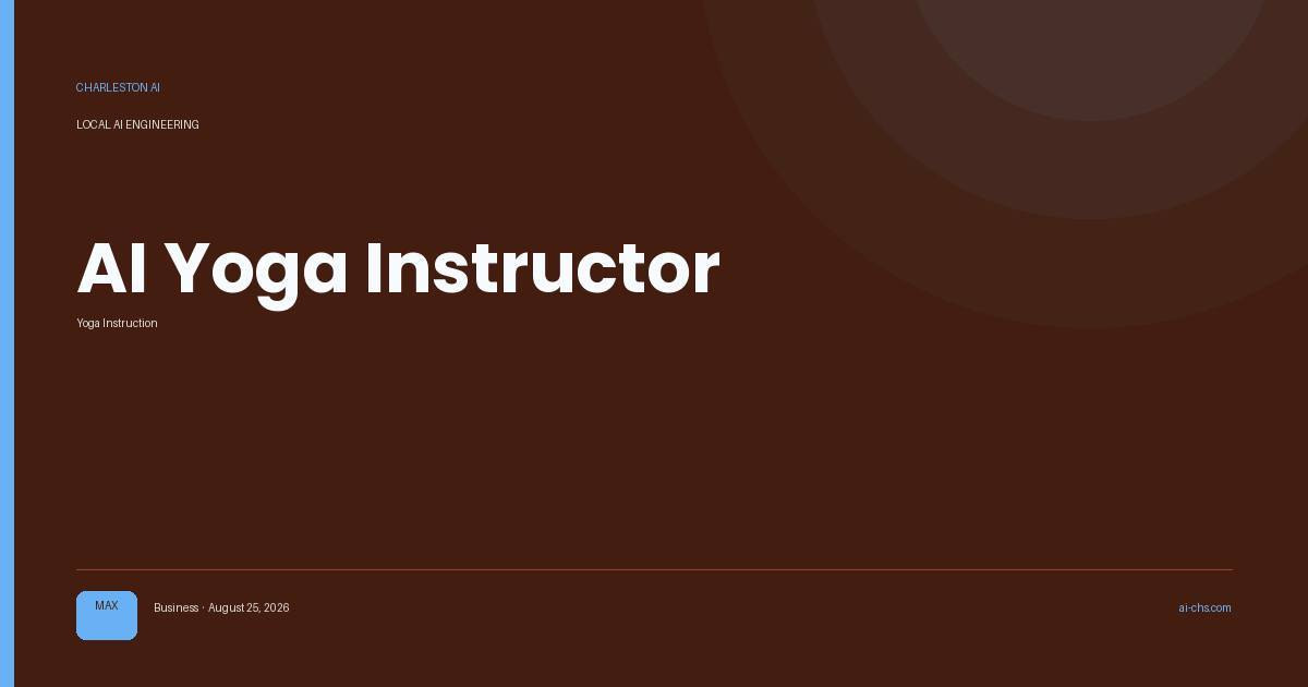 AI Yoga Instructor — an intelligence delivery by Charleston AI