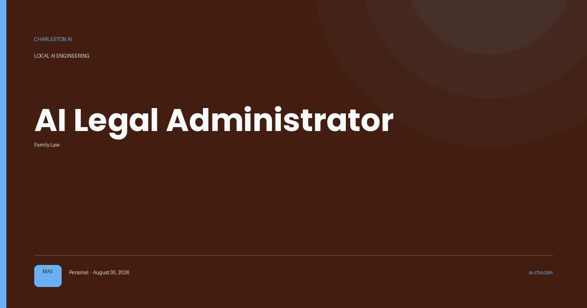AI Legal Administrator — an intelligence delivery by Charleston AI