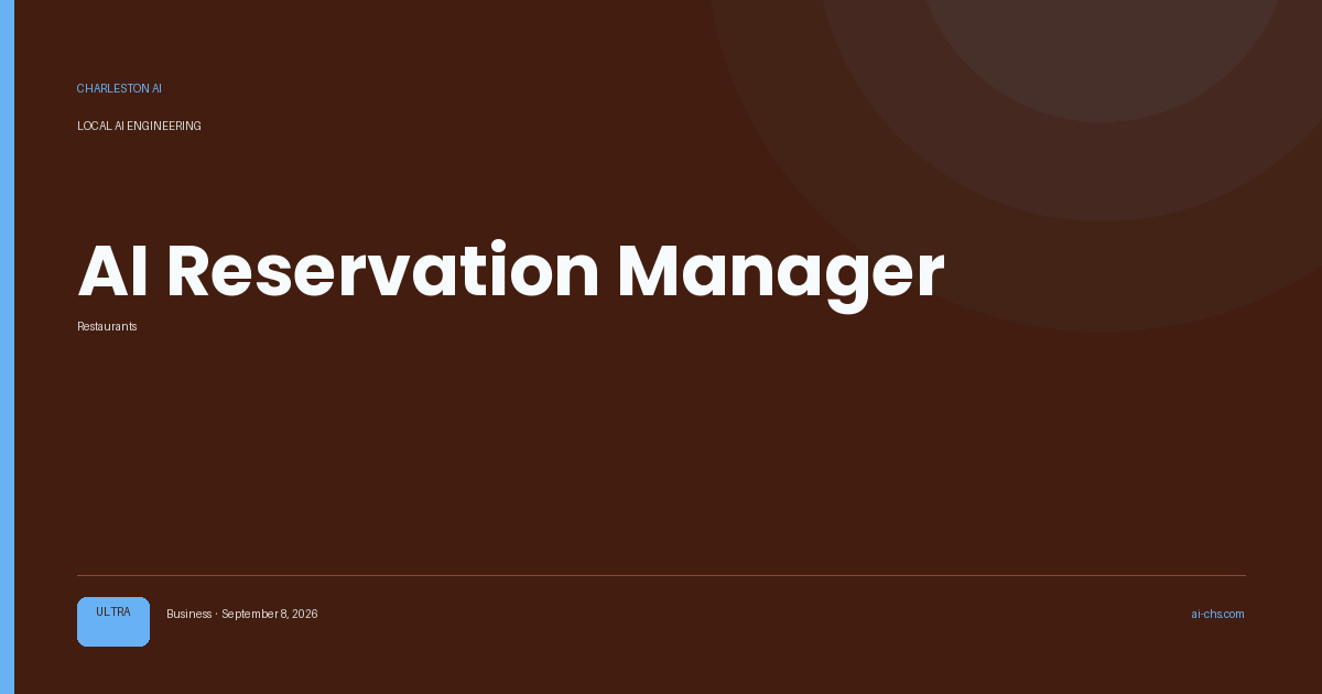 AI Reservation Manager — an intelligence delivery by Charleston AI