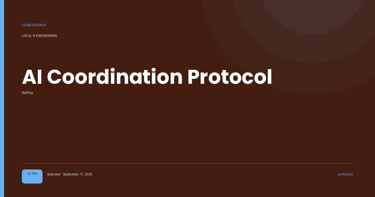 AI Coordination Protocol — an intelligence delivery by Charleston AI