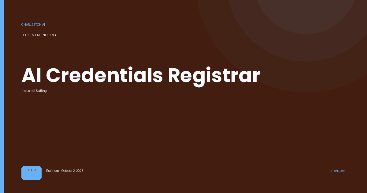 AI Credentials Registrar — an intelligence delivery by Charleston AI